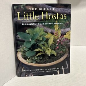 The Book of Little Hostas : 200 Small, Very‎ Small, and Mini Varieties HC VG